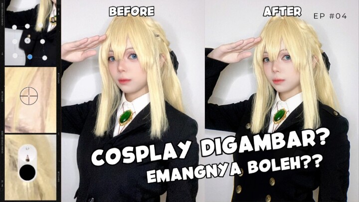 NGEDIT FOTO COSPLAY BIAR MIRIP? #GRWM COSPLAY EP 04