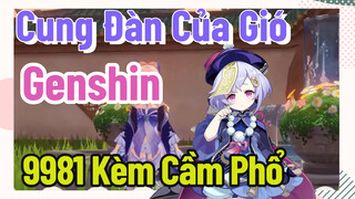 [Genshin, Cung Đàn Của Gió] "9981" Kèm Cầm Phổ