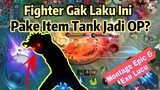 Coba Pake Fighter Yang Gak Laku Ini, Di Build Pake Item Tank Enak Juga !