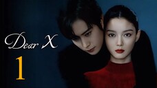 Dear X (2025) - Episode 1