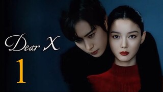 Dear X (2025) - Episode 1