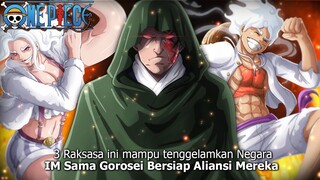 DRAGON, BONNEY, NIKA! POTENSI 3 ORANG YANG MAMPU MENGGUNCANG GOROSEI DAN IM SAMA