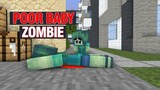 Monster School : POOR BABY ZOMBIE LIFE SAD STORY BUT HAPPY ENDING - Minecraft Animation