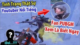 Tâm Sự Cùng Người Lạ Về "Tình Trạng Thật Sự" Của Các Youtuber Nổi Tiếng PUBG Mobile