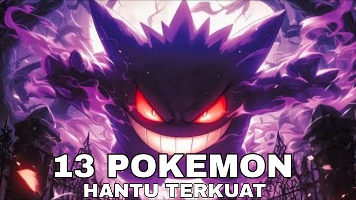 13 pokemon hantu terkuat tapi ko lucu lucu