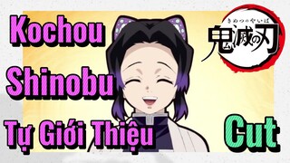 [Thanh Gươm Diệt Quỷ] Cut | Kochou Shinobu Tự Giới Thiệu