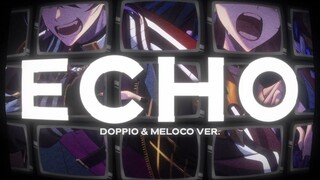 【翻唱】ECHO【NIJISANJI EN/Meloco Kyoran&Doppio Dropscythe】