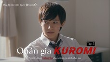 [Vietsub] Kaseifu Kuromi wa kusatta kazoku wo yurusanai 5