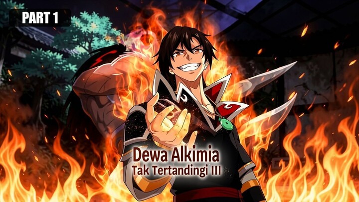 Dewa Alkimia Tak Tertandingi III Full Bahasa Indonesia (DW) PART 1