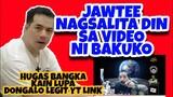JAWTEE NAGSALITA DIN SA VIDEO NI BAKUKO | HUGAS BANGKA | KAIN LUPA
