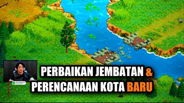 Perbaikan Jembatan & Perencanaan Kota Baru