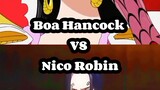 Who's Strongest? Boa Hancock VS Nico Robin