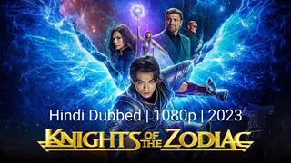 Knights of the Zodiac | Hindi Dubbed | 1080p | 2023
