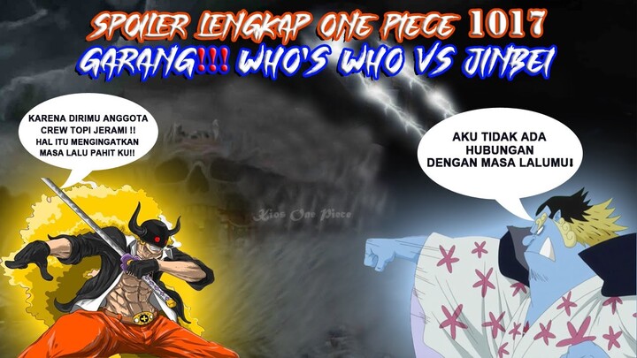 Inilah Sebab Duel Who's Who Vs Jinbe One Piece Spoiler Lengkap Chapter 1017 Mengejutkan Fans OP