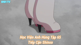 Học Viện Anh Hùng Tập 65-Tiếp Cận Shinso