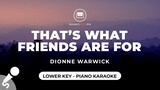 That's What Friends Are For - Dionne Warwick (Lower Key - Piano Karaoke)