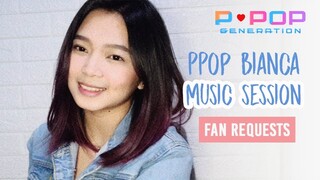 PPOP Bianca - Music Session [KLWKN, Rainbow, 12:51]