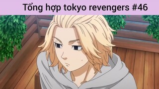 Tổng hợp Tokyo revengers p46