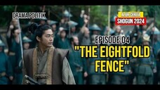 Shogun 2024 | Alur Cerita | Episode 04 | Pagar Berunsur Delapan