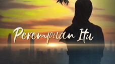 Perempuan Itu ~Ep30~