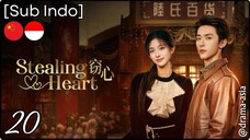 [Sub Indo] Stealing Heart – Eps. 20 (2025)