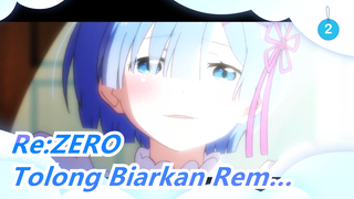 [Re:ZERO / MAD] Tolong Biarkan Rem… Di Sudut Hatimu_2