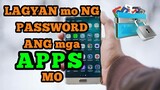 PAANO LAGYAN NG PASSWORD ANG APPS MO | APPLOCK