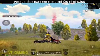 PUBG- KHÔNG HACK TRÒ CHƠI_ CHỈ CẦN KỸ NĂNG P8