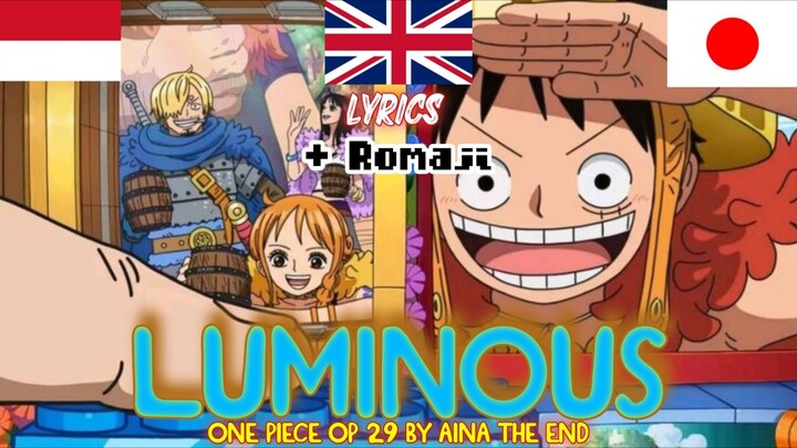 One Piece - OP 29 FULL "Luminous" By AiNA THE END (Lyrics) [ENG/JPN/IDN + ROMAJI]