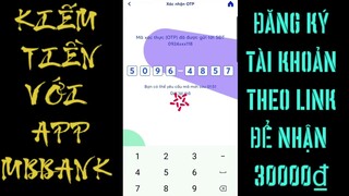 Kiếm Tiền Từ App MB Bank - Có Ngay 30K Khi Đăng Ký - 50K Lượt Giới Thiệu - Fshared #3