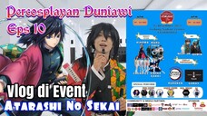 Ngevent Sampe Encok di Event Atarashi No Sekai Tasikmalaya - Vlog Di Event - Percosplayan Duniawi 10