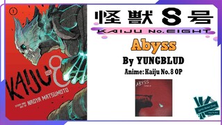 YUNGBLUD - Abyss | Anime: Kaiju No. 8 OP Full (Lyrics)