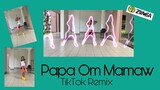 Papa Om Mamaw/Tiktok Remix/DJ Ericmen #ZinNakano