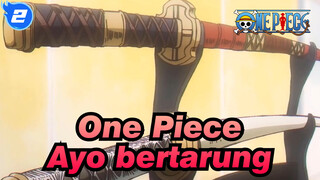 [One Piece] Bersiap untuk bertarung!_2
