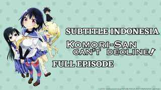 Komori-san Can't Decline Full Episode Subtitle Indonesia
