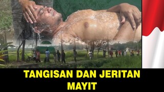 Suara tangisan dan jeritan jenaza yang di mandikan ternyata seperti ini subhanaallah !