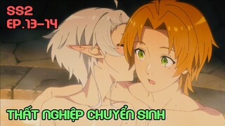 " Thất Nghiệp Chuyển Sinh " Mùa 2 : Tập 13-14 | Tóm Tắt Anime