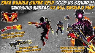 42 KILL PAKE SUPER VOID, BUNDLE PALING KEREN BUAT BARBAR SOLOVSSQUAD