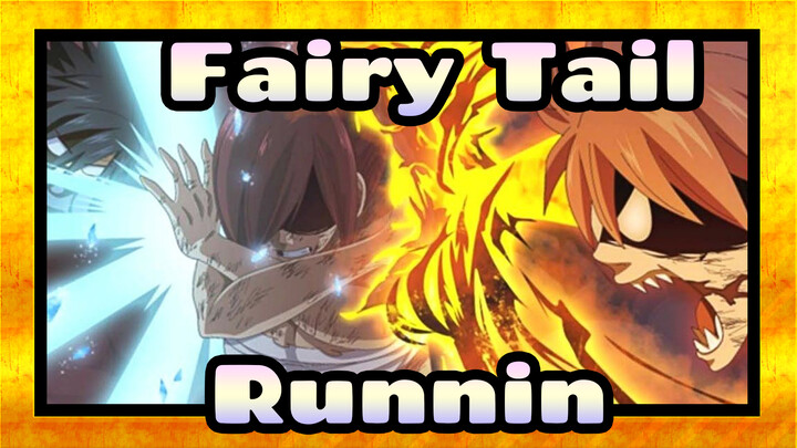 Fairy Tail|「AMV」Runnin