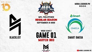 Blacklist International vs Smart Omega Game 1 | MPLPH S10 W5D2| OMEGA VS BLCK
