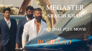 Borbaad Full Movie Banga ( Shakib Khan New Action Movie 2025)