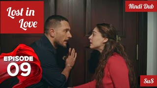[Turkish Drama] Lost in love Episode 9 Hindi Dubbed