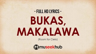 Room for Cielo - Bukas, Makalawa [ Full HD ] Lyrics 🎵