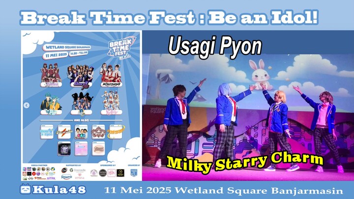 Usagi Pyon "Milky Starry Charm" at Break Time Fest : Be an Idol!