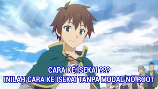 CARA MASUK KE ISEKAI!! WIBU WAJIB COBA BIAR KAGA HALU MULU