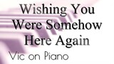 Wishing You Were Somehow Here Again (from Panthom of the Opera)