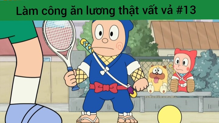 làm công ăn lương thật vất vả phần 13