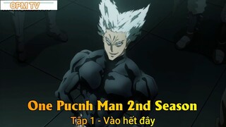 One Pucnh Man 2nd Season Tập 2 - Vào hết đây