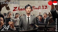 Zhao Jia Di Season 2 (2025) – Eps. 24 [Sub Indo]