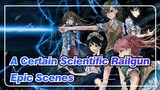[A Certain Scientific Railgun/MAD] Epic Scenes